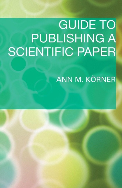 Guide to Publishing a Scientific Paper - Ann M. Körner