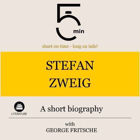 Stefan Zweig: A short biography - George Fritsche, Minute Biographies, Minutes