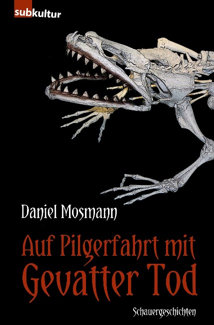 Auf Pilgerfahrt mit Gevatter Tod - Daniel Mosmann
