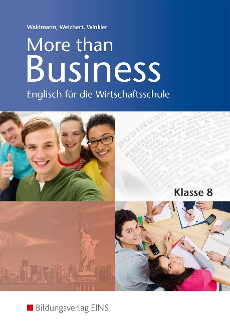 More than Business - Englisch an der Wirtschaftsschule. Klasse 8: Schulbuch. Bayern - Ursula Waldmann, Udo Winkler, Günther Weichert