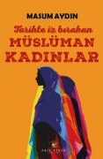 Cover-Bild zum Titel 'Tarihte Iz Birakan Müslüman Kadinlar' von 'Masum Aydin'