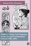 Cover-Bild zum Titel 'Kadin - A Young Turk Magazine in the Second Constitutional Period 1908-1909' von 'Fatma Kilic Denman'