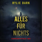 Cover-Bild zum Titel 'Alles für nichts (Ein Hayden-Smart-FBI-Thriller ¿ Band 2)' von 'Rylie Dark'