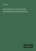 Cover-Bild zum Titel 'Die neuesten Fortschritte der nationalökonomischen Theorie' von 'Emil Sax'