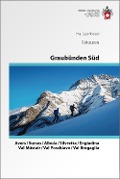 Cover-Bild zum Titel 'Graubünden Süd Skitouren. Avers / Surses / Albula / Silvretta / Engiadina / Val Müstair / Val Poschiavo / Val Bregaglia' von 'Vital Eggenberger'