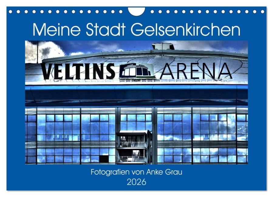 Meine Stadt Gelsenkirchen (Wandkalender 2026 DIN A4 quer), CALVENDO Monatskalender - Anke Grau