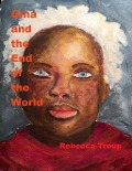 Cover-Bild zum Titel 'Gina and the End of the World' von 'Rebecca Troup'