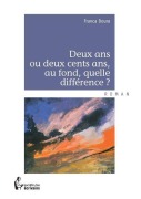 Cover-Bild zum Titel 'Deux ans ou deux cents ans, au fond, quelle différence ?' von 'Franca Doura'