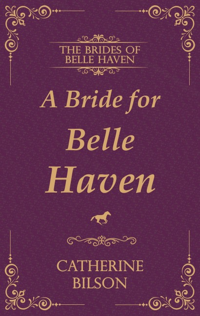 A Bride for Belle Haven - Catherine Bilson