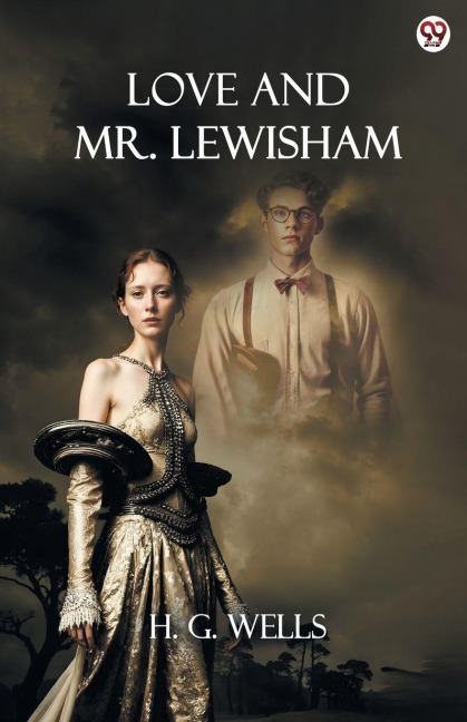 Love And Mr. Lewisham - H. G. Wells