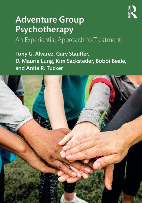 Adventure Group Psychotherapy - Tony G. Alvarez, Gary Stauffer, D. Maurie Lung
