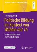 Politische Bildung im Kontext von Wählen mit 16 - Thomas Stornig