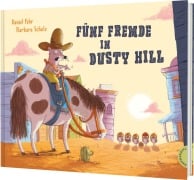 Cover-Bild zum Titel 'Fünf Fremde in Dusty Hill' von 'Daniel Fehr'