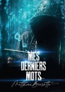Cover-Bild zum Titel 'Mes derniers mots' von 'Matthieu Biasotto'