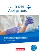 Cover-Bild zum Titel '... in der Arztpraxis. Behandlungsassistenz - Schülerbuch' von 'Uta Groger'