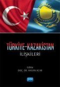 Türkiye-Kazakistan Iliskileri - Kolektif
