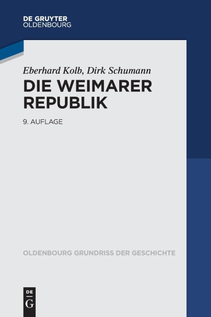 Die Weimarer Republik - Eberhard Kolb, Dirk Schumann