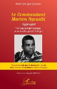 Cover-Bild zum Titel 'Le Commandant Marien Ngouabi (1938-1977) nouvelle édition' von 'Galebayi'