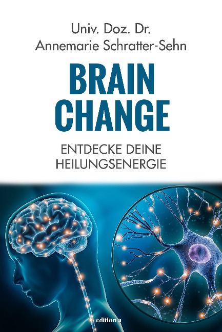 Brain Change - Annemarie Schratter-Sehn