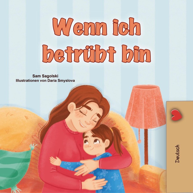 Wenn ich betrübt bin (German Bedtime Collection) - Sam Sagolski, Kidkiddos Books
