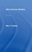Cover-Bild zum Titel 'West African Studies' von 'Mary Kingsley'