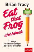 Cover-Bild zum Titel 'Eat that Frog - Workbook' von 'Brian Tracy'
