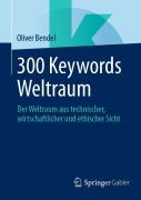 Cover-Bild zum Titel '300 Keywords Weltraum' von 'Oliver Bendel'