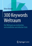 Cover-Bild zum Titel '300 Keywords Weltraum' von 'Oliver Bendel'
