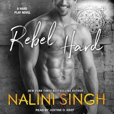 Rebel Hard Lib/E - Nalini Singh