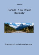 Cover-Bild zum Titel 'Kanada - Ankunft und Rückkehr' von 'Avan Anson'