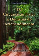 Cover-Bild zum Titel 'Sermões em Gálatas - Da Circuncisão Física à Doutrina do Arrependimento (¿)' von 'Paul C. Jong'
