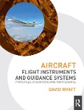 Cover-Bild zum Titel 'Aircraft Flight Instruments and Guidance Systems' von 'David Wyatt'