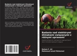 Cover-Bild zum Titel 'Badania nad niektórymi ¿limakami zwi¿zanymi z ró¿nymi uprawami' von 'Reham F. Ali, Mahmoud Ismail Mohamed'