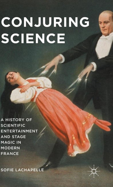 Conjuring Science - Sofie Lachapelle