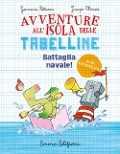 Cover-Bild zum Titel 'Battaglia navale! Avventura all'isola delle tabelline' von 'Germano Pettarin, Jacopo Olivieri'