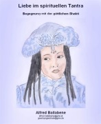 Cover-Bild zum Titel 'Liebe im spirituellen Tantra' von 'Alfred Ballabene'