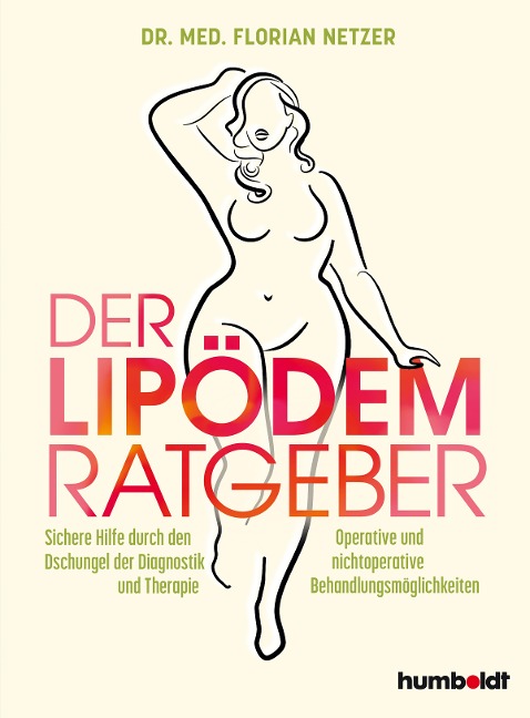 Der Lipödem Ratgeber - Florian J. Netzer