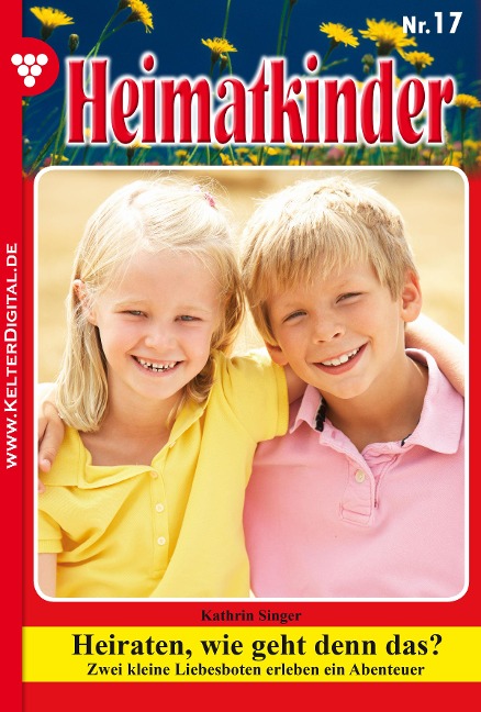 Heimatkinder 17 - Heimatroman - Kathrin Singer