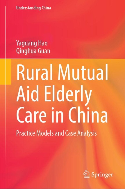 Rural Mutual Aid Elderly Care in China - Yaguang Hao, Qinghua Guan