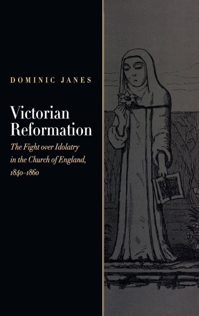 Victorian Reformation - Dominic Janes