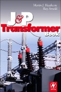 Cover-Bild zum Titel 'J and P Transformer Book' von 'Ray Arnold, Martin (International Transformer & Electrical Engineering Consultant) Heathcote'