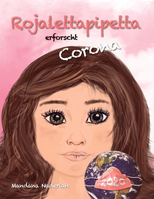 Rojalettapipetta erforscht Corona - Mandana Naderian