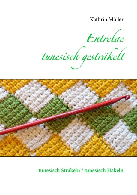Entrelac - tunesisch gesträkelt - Kathrin Müller