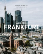 Cover-Bild zum Titel 'Frankfurt - Szenen einer Stadt' von 'Lucas Körner'