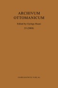 Cover-Bild zum Titel 'Archivum Ottomanicum 25 (2008)' von ''