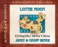 Cover-Bild zum Titel 'Lottie Moon: Giving Her All for China (Audiobook)' von 'Janet Benge, Geoff Benge'
