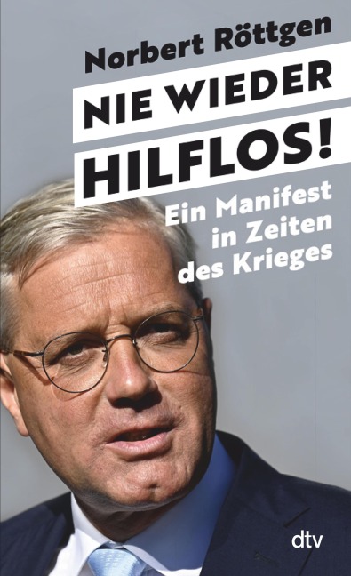 Nie wieder hilflos! - Norbert Röttgen