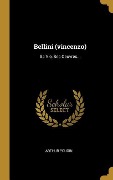 Cover-Bild zum Titel 'Bellini (vincenzo)' von 'Arthur Pougin'