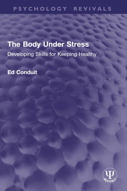 The Body Under Stress - Ed Conduit