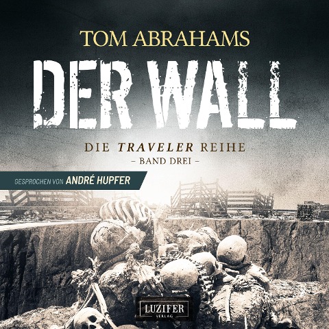 DER WALL (Traveler 3) - Tom Abrahams